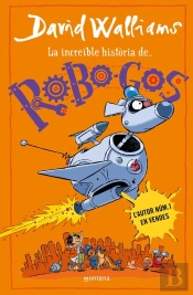 La Increïble Història De... - Robo-Gos