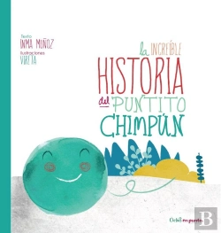 Bertrand.pt - La Increíble Historia Del Puntito Chimpún