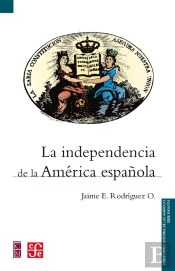 La Independencia De La América Española