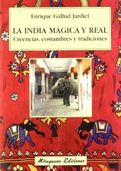 Bertrand.pt - La India Mágica Y Real. Creencias, Costumbres Y Tradiciones