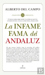 La Infame Fama Del Andaluz