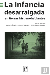 La Infancia Desarraigada En Tierras Hispanohablantes