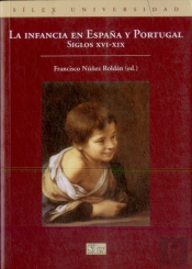 La Infancia En España Y Portugal. Siglos Xvi-Xix