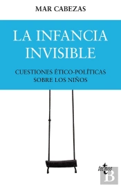 La Infancia Invisible: Cuestiones Ético-Políticas Sobre Los Niños