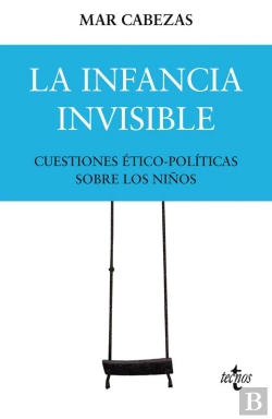 Bertrand.pt - La Infancia Invisible: Cuestiones Ético-Políticas Sobre Los Niños
