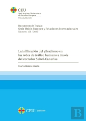 La Infiltracion Del Yihadismo En Las Redes De Trafico Humano A Traves Del Corred