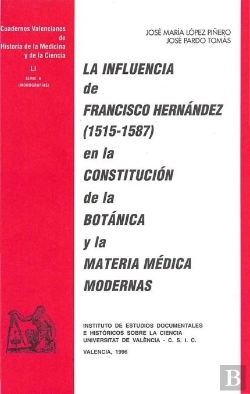 Bertrand.pt - La Influencia De Francisco Hernández (1512-1587) En La Constitución De La Botánica Y La Materia Médi