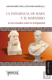 La Influencia De Marx Y El Marxismo En Los Estudios Sobre La Antigüedad