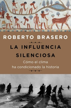 Bertrand.pt - La Influencia Silenciosa. Cómo El Clima Ha Condicionado La Historia