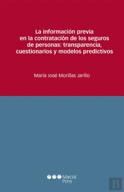 Bertrand.pt - La Información Previa En La Contratación De Los Seguros De Personas: Transparencia, Cuestionarios Y