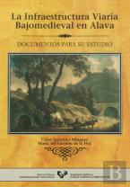 La Infraestructura Viaria Bajomedieval En Álava