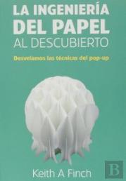 La Ingenier¡A Del Papel Al Descubierto