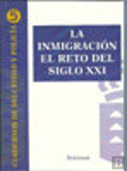 Bertrand.pt - La Inmigración El Reto Del Siglo Xxi