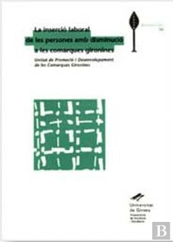 Bertrand.pt - La Inserció Laboral De Les Persones Amb Disminució A Les Comarques Gironines