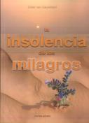 La Insolencia De Los Milagros