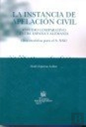 La Instancia De Apelación Civil Estudio Comparativo Entre España Y Alemania