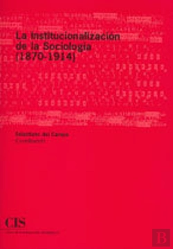 Bertrand.pt - La Institucionalización De La Sociología (1870-1914)