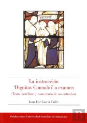 La Instrucción ''Dignitas Connubii'' A Examen (Texto Castellano Y Comentario De Sus Artículos)