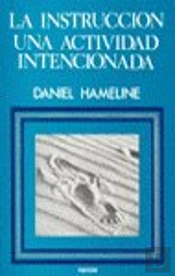 La Instrucción, Una Actividad Intencionada