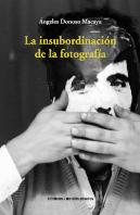 La Insubordinacion De La Fotografia
