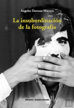 Bertrand.pt - La Insubordinacion De La Fotografia