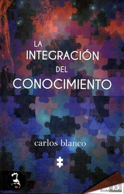 Bertrand.pt - La Integración Del Conocimiento