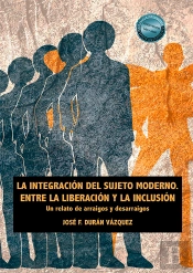 La Integracion Del Sujeto Moderno Entre La Liberacion Y La Inclus