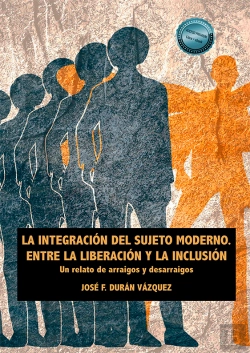 Bertrand.pt - La Integracion Del Sujeto Moderno Entre La Liberacion Y La Inclus