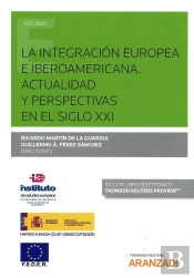 La Integración Europea E Iberoamericana. Actualidad Y Perspectivas En El Siglo Xxi (Papel + E-Book)