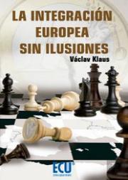 La Integración Europea Sin Ilusiones