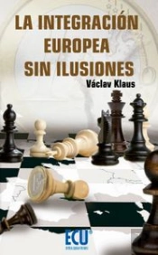 La Integración Europea Sin Ilusiones