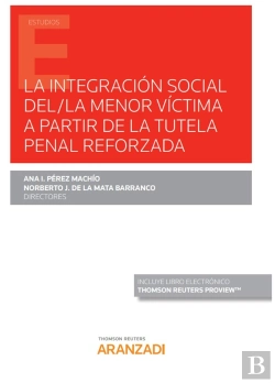Bertrand.pt - La Integración Social Del/La Menor Víctima A Partir De La Tutela Penal Reforzada (Papel + E-Book)
