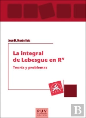 La Integral De Lebesgue En Rn