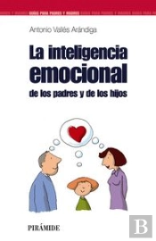 La Inteligencia Emocional De Los Padres Y De Los Hijos