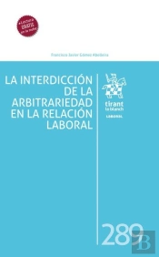 La Interdiccion De La Arbitrariedad En La Relacion Laboral