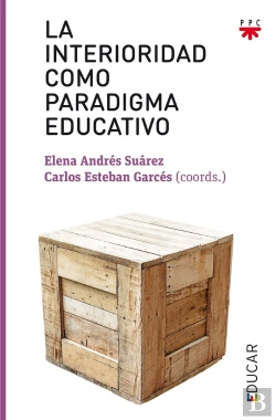 Bertrand.pt - La Interioridad Como Paradigma Educativo