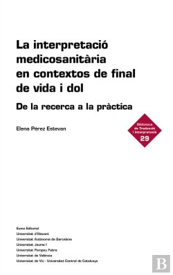 Bertrand.pt - La Interpretacio Medicosanitaria En Contextos De Final De Vida I Dol