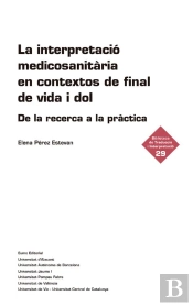 La Interpretació Medicosanitària En Contextos De Final De Vida I Dol