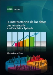 La Interpretación De Los Datos. Una Introducción A La Estadística Aplicada