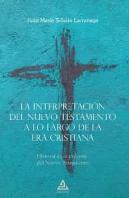 La Interpretacion Del Nuevo Testamento A Lo Largo De La Era