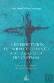La Interpretacion Del Nuevo Testamento A Lo Largo De La Era