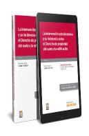 La Intervención Administrativa Y Su Incidencia Sobre El Derecho De Propiedad Del Suelo Y La Edificac