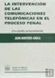 La Intervención De Las Comunicaciones Telefónicas En El Proceso Penal