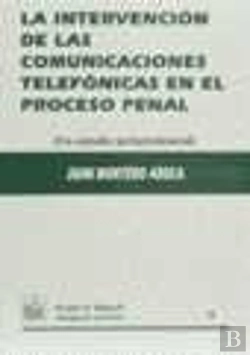 Bertrand.pt - La Intervención De Las Comunicaciones Telefónicas En El Proceso Penal