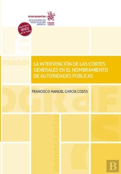 Bertrand.pt - La Intervencion De Las Cortes Generales En El Nombramiento D