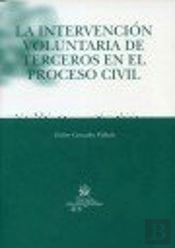 La Intervención Voluntaria De Terceros En El Proceso Civil