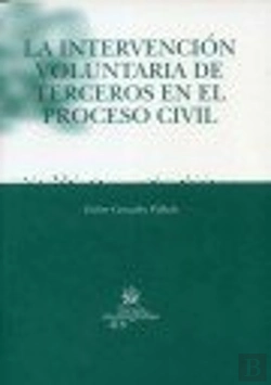 Bertrand.pt - La Intervención Voluntaria De Terceros En El Proceso Civil