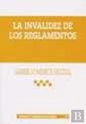 La Invalidez De Los Reglamentos