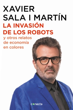 Bertrand.pt - La Invasión De Los Robots Y Otros Relatos De Economía