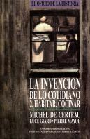 La Invencion De Lo Cotidiano 2. Habitar, Cocinar